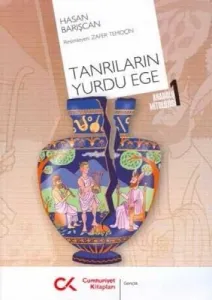 Tanrıların Yurdu Ege(Anadolu Mitolojisi 1)