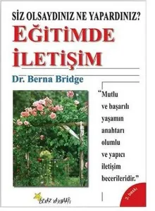 Okulda İletişim; Siz Olsaydınız Ne Yapardınız?