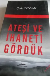 Ateşi ve İhaneti Gördük