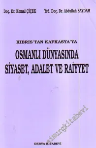 Kıbrıs'tan Kafkasya'ya Osmanlı Dünyasında Siyaset, Adalet ve Raiyyet -        1999