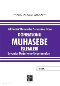 Tekdüzen Muhasebe Sistemine Göre Dönemsonu Muhasebe İşlemleri;Envanter Değerleme Uygulamaları