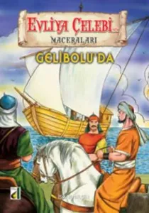 Evliya Çelebi'nin Maceraları Gelibolu'da