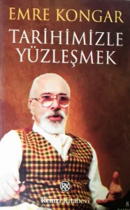 Tarihimizle Yüzleşmek