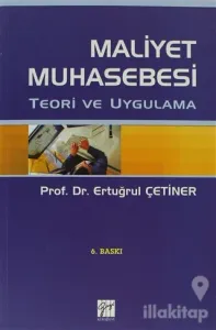 Maliyet Muhasebesi Teori ve Uygulama