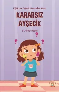 Kararsız Ayşecik