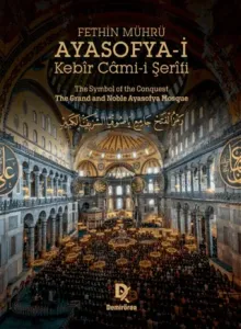 Fethin Mührü: Ayasofya-i Kebir Cami-i Şerifi Ciltli