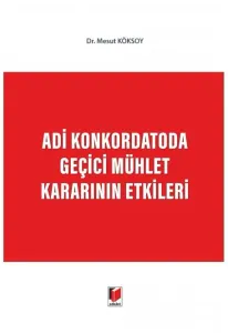 Adi Konkordatoda Geçici Mühlet Kararının Etkileri