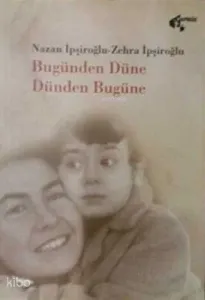 Dünden Bugüne Bugünden Düne