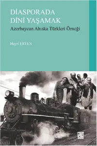 Diasporada Dini Yaşamak; Azerbaycan Ahiska Türkleri Örneği