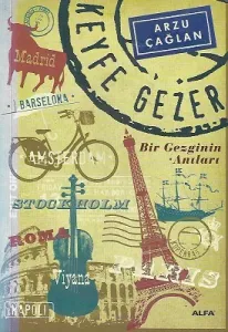 Keyfe Gezer - Bir Gezginin Anıları