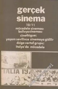 Gerçek Sinema Dergisi : Mücadele Sineması : Bolivya Sineması :  Jorge Sanjines'le Konuşma - Sayı 10/11      Mayıs 1975