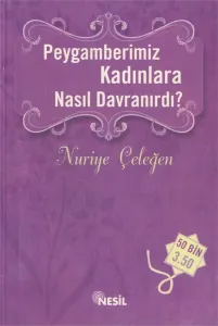 Peygamberimiz Kadınlara Nasıl Davranırdı?