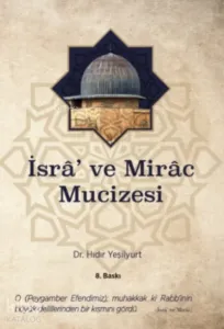İsrâ' ve Mirâc Mucizesi