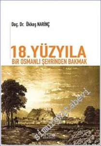 18. Yüzyıla Bir Osmanlı Şehrinden Bakmak -        2022