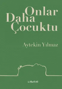 Onlar Daha Çocuktu