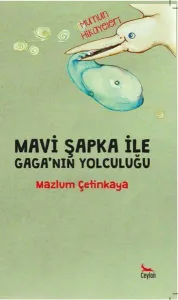 Mavi Şapka İle Gaganın Yolculuğu