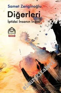 Diğerleri: İptidai İnsanın İnşası -