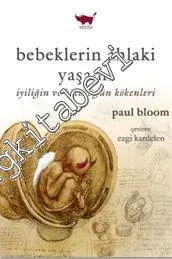 Bebeklerin Ahlaki Yaşamı: İyiliğin ve Kötülüğün Kökenleri -