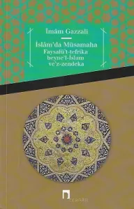 İslamda Müsamaha Faysalüt Tefrika Beynel İslam Vez Zendeka - % 50 İNDİRİMLİ KİTAP