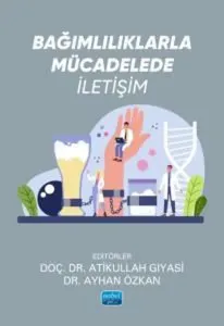 Bağımlılıklarla Mücadelede İletişim