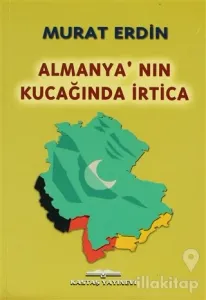 Almanya'nın Kucağında İrtica