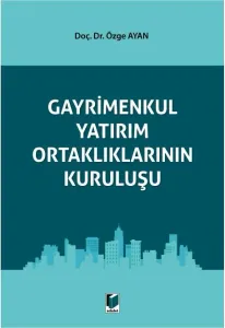 Gayrimenkul Yatırım Ortaklıklarının Kuruluşu