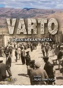 Varto  - İnsan - Mekan - Hafıza
