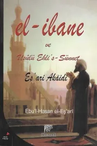 El-İbane ve Usulü Ehli's-Sünnet (Eş'ari Akaidi)
