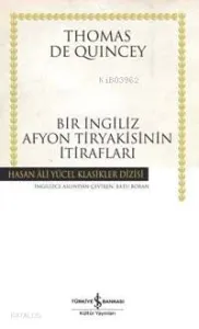 Bir İngiliz Afyon Tiryakisinin İtirafları (Ciltli)