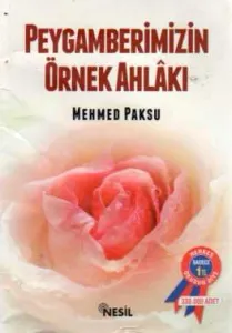 Peygamberimizin Örnek Ahlakı