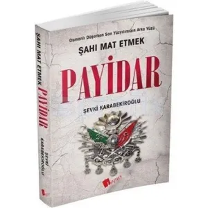 Payidar: Şahı Mat Etmek - Şevki Karabekiroğlu