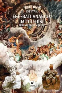 Ege-Batı Anadolu Mitolojisi (Ciltli)