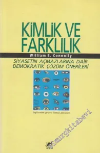 Kimlik ve Farklılık: Siyasetin Açmazlarına Dair Demokratik Çözüm Önerileri -        1995