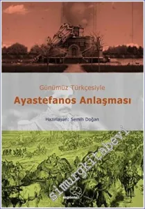 Günümüz Türkçesiyle Ayastefanos Anlaşması -         2023