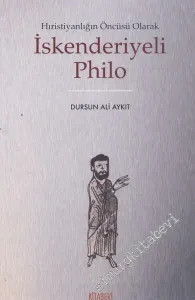Hıristiyanlığın Öncüsü Olarak İskenderiyeli Philo -