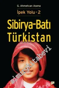 Sibirya - Batı Türkistan: İpek Yolu 2 -         2009