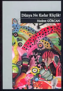 Dünya Ne Kadar Küçük!