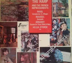 33 LP PLAK VINYL: Ravel / Roussel / Debussy - The Harp And The French Impressionists - Helga Storck -        1969