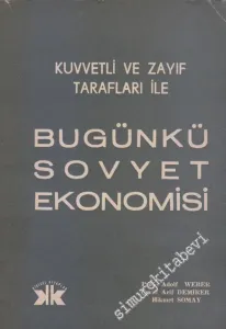 Kuvvetli ve Zayıf Tarafları ile Bugünkü Sovyet Ekonomisi -        1967