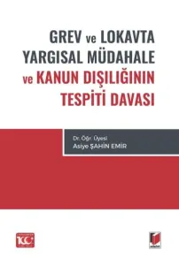 Grev ve Lokavta Yargısal Müdahale ve Kanun Dışılığının Tespiti Davası
