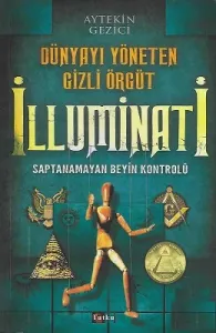Dünyayı Yöneten Gizli Örgüt İlluminati - Saptanamayan Beyin Kontrolü