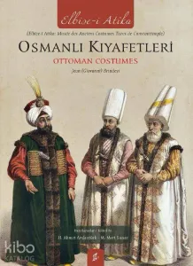 Osmanlı Kıyafetleri; Ottoman Custumes