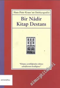 Bir Nadir Kitap Destanı: Kitapçı Çıraklığından Dünya Sahaflarının Krallığına - Hans Peter Kraus’un Otobiyografisi -