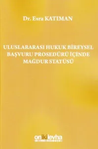 Uluslararası Hukuk Bireysel Başvuru Prosedürü İçinde Mağdur Statüsü