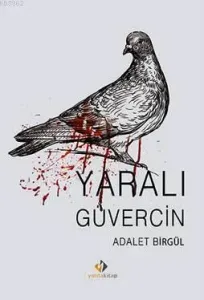 Yaralı Güvercin