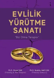 Evlilik Yürütme Sanatı "Biz Olma Terapisi"