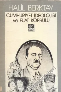 Cumhuriyet İdeolojisi ve Fuat Köprülü -        1983