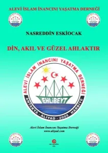 Din Akıl ve Güzel Ahlaktır
