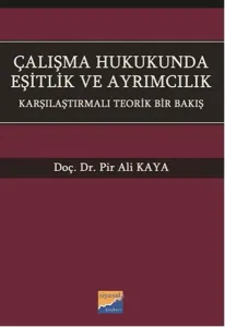 Çalışma Hukukunda Eşitlik ve Ayrımcılık
