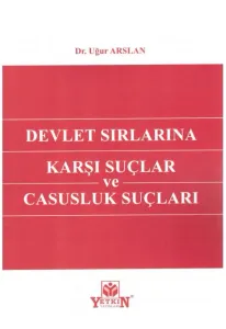 Devlet Sırlarına Karşı Suçlar ve Casusluk Suçları